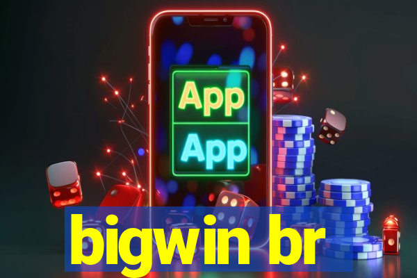 bigwin br